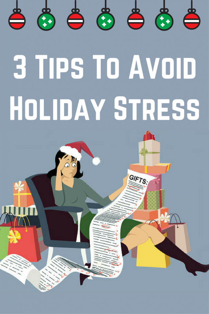 3 Tips to Avoid Holiday Stress